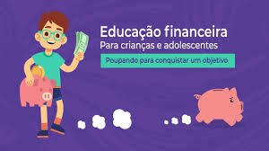 Como Ensinar Educação Financeira para Crianças e Adolescentes